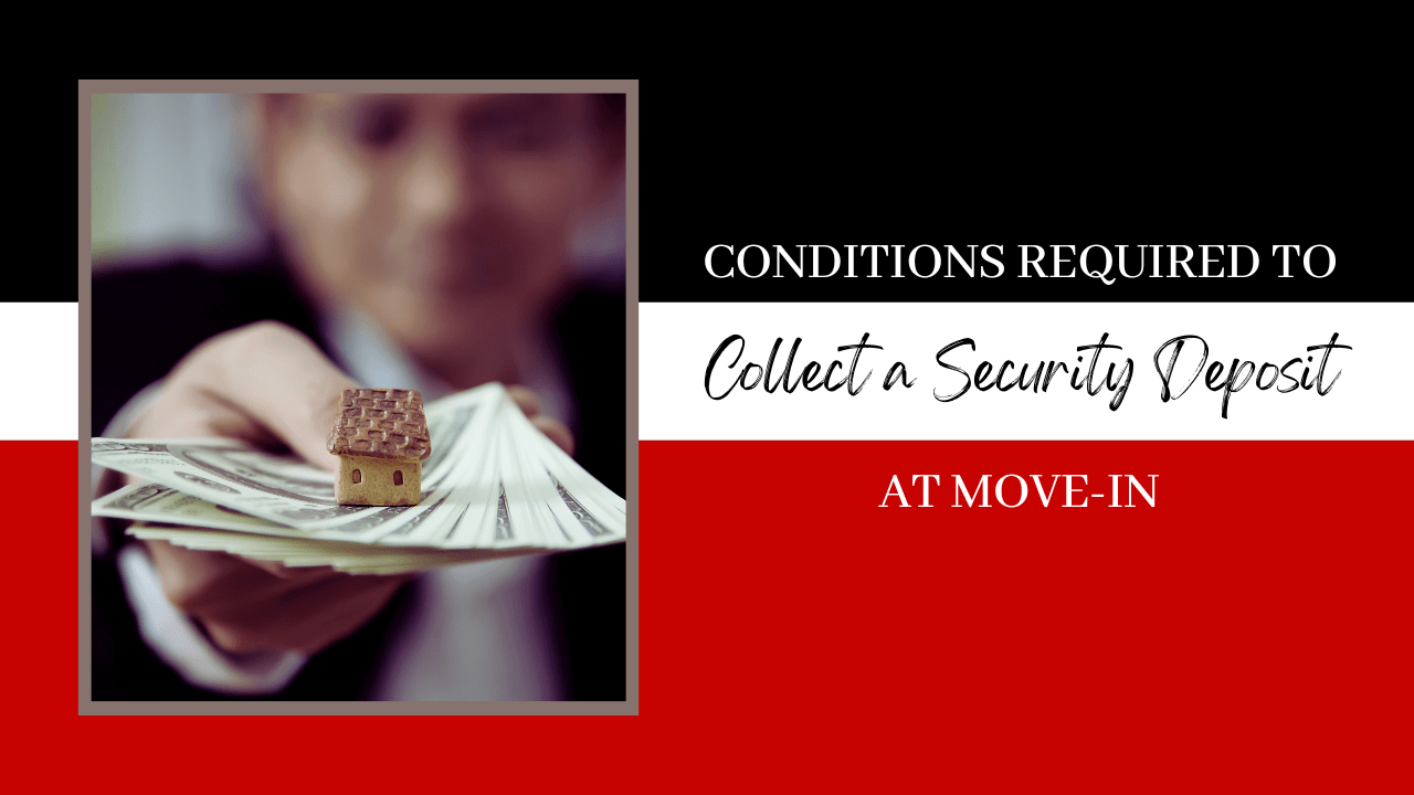 Conditions Required to Collect a Security Deposit at Move-In